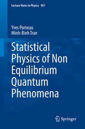 Pomeau / Tran |  Statistical Physics of Non Equilibrium Quantum Phenomena | eBook | Sack Fachmedien