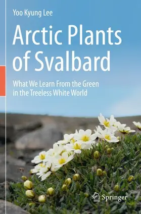 Lee |  Arctic Plants of Svalbard | Buch |  Sack Fachmedien