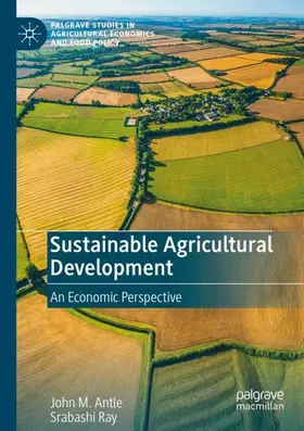 Ray / Antle |  Sustainable Agricultural Development | Buch |  Sack Fachmedien