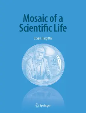 Hargittai |  Mosaic of a Scientific Life | Buch |  Sack Fachmedien