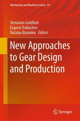 Goldfarb / Barmina / Trubachev |  New Approaches to Gear Design and Production | Buch |  Sack Fachmedien