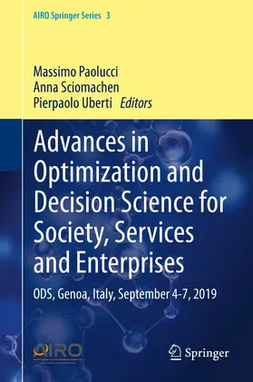 Paolucci / Sciomachen / Uberti | Advances in Optimization and Decision Science for Society, Services and Enterprises | E-Book | sack.de