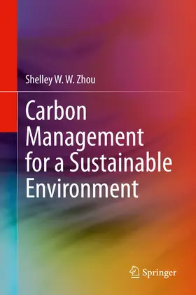 Zhou | Carbon Management for a Sustainable Environment | Buch | 978-3-030-35061-1 | www2.sack.de
