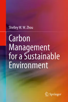 Zhou |  Carbon Management for a Sustainable Environment | eBook | Sack Fachmedien