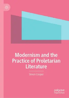 Cooper |  Modernism and the Practice of Proletarian Literature | Buch |  Sack Fachmedien