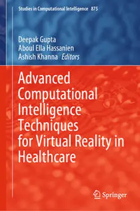 Gupta / Hassanien / Khanna | Advanced Computational Intelligence Techniques for Virtual Reality in Healthcare | E-Book | sack.de