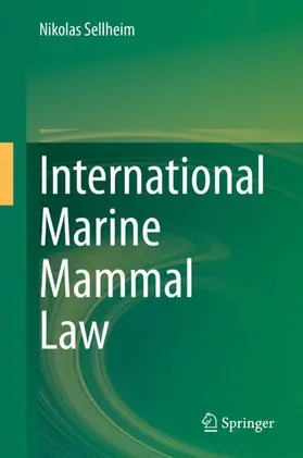 Sellheim |  International Marine Mammal Law | Buch |  Sack Fachmedien