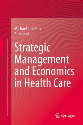 Chletsos / Saiti |  Strategic Management and Economics in Health Care | eBook | Sack Fachmedien