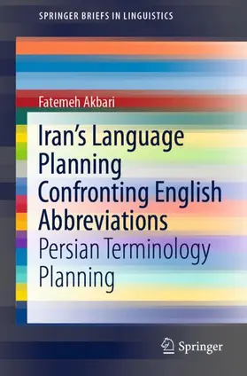 Akbari |  Iran's Language Planning Confronting English Abbreviations | Buch |  Sack Fachmedien