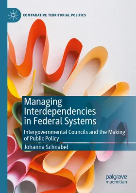 Schnabel |  Managing Interdependencies in Federal Systems | Buch |  Sack Fachmedien