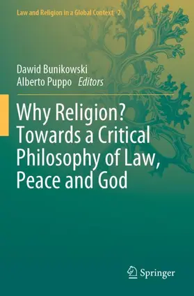 Puppo / Bunikowski |  Why Religion? Towards a Critical Philosophy of Law, Peace and God | Buch |  Sack Fachmedien