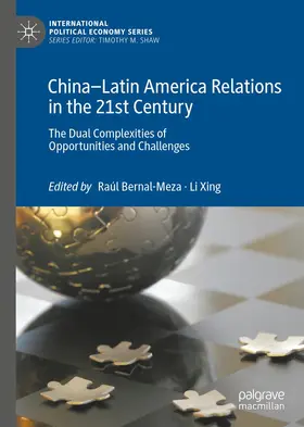 Xing / Bernal-Meza |  China-Latin America Relations in the 21st Century | Buch |  Sack Fachmedien