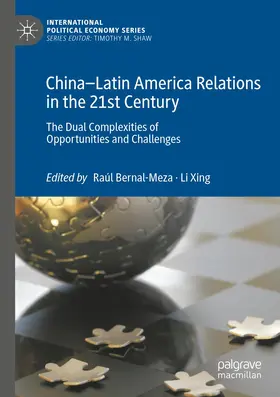 Xing / Bernal-Meza |  China-Latin America Relations in the 21st Century | Buch |  Sack Fachmedien