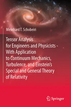 Schobeiri |  Tensor Analysis for Engineers and Physicists - With Application to Continuum Mechanics, Turbulence, and Einstein's Special and General Theory of Relativity | Buch |  Sack Fachmedien