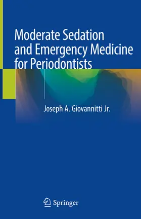 Giovannitti Jr. |  Moderate Sedation and Emergency Medicine for Periodontists | eBook | Sack Fachmedien