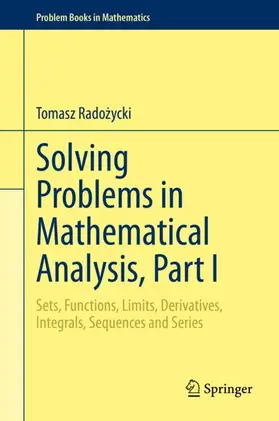 Radozycki / Radozycki |  Solving Problems in Mathematical Analysis, Part I | Buch |  Sack Fachmedien