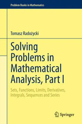 Radozycki / Radozycki |  Solving Problems in Mathematical Analysis, Part I | eBook | Sack Fachmedien