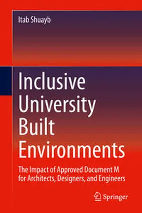 Shuayb |  Inclusive University Built Environments | Buch |  Sack Fachmedien