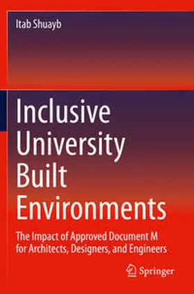 Shuayb |  Inclusive University Built Environments | Buch |  Sack Fachmedien