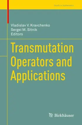 Sitnik / Kravchenko | Transmutation Operators and Applications | Buch | 978-3-030-35913-3 | sack.de