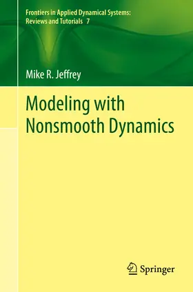 Jeffrey |  Modeling with Nonsmooth Dynamics | eBook | Sack Fachmedien
