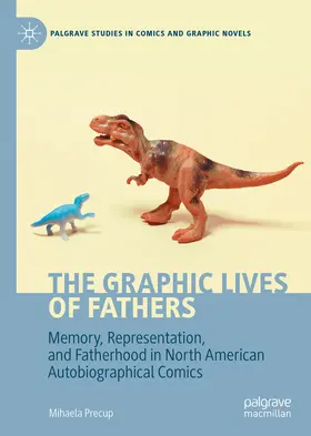 Precup |  The Graphic Lives of Fathers | eBook | Sack Fachmedien