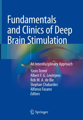 Temel / Leentjens / de Bie |  Fundamentals and Clinics of Deep Brain Stimulation | Buch |  Sack Fachmedien