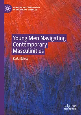 Elliott |  Young Men Navigating Contemporary Masculinities | eBook | Sack Fachmedien
