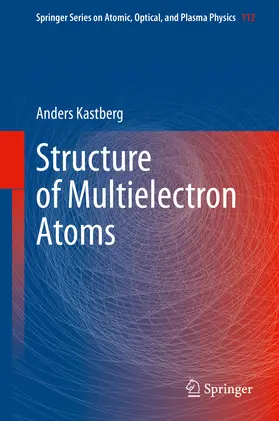 Kastberg |  Structure of Multielectron Atoms | eBook | Sack Fachmedien
