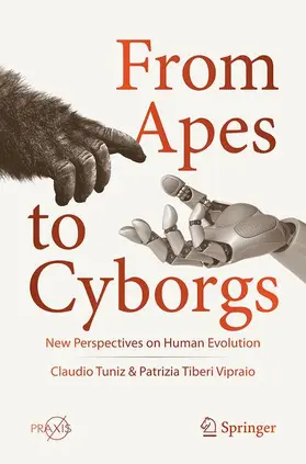 Tiberi Vipraio / Tuniz |  From Apes to Cyborgs | Buch |  Sack Fachmedien