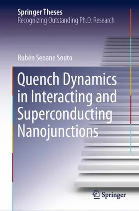 Souto |  Quench Dynamics in Interacting and Superconducting Nanojunctions | Buch |  Sack Fachmedien