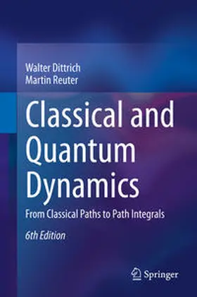 Dittrich / Reuter |  Classical and Quantum Dynamics | eBook | Sack Fachmedien