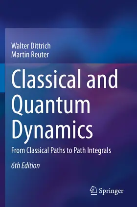 Dittrich / Reuter |  Classical and Quantum Dynamics | Buch |  Sack Fachmedien