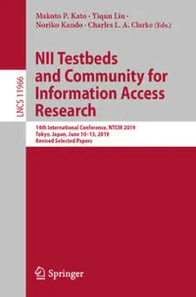 Kato / Liu / Kando | NII Testbeds and Community for Information Access Research | E-Book | sack.de
