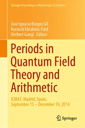 Burgos Gil / Ebrahimi-Fard / Gangl |  Periods in Quantum Field Theory and Arithmetic | eBook | Sack Fachmedien