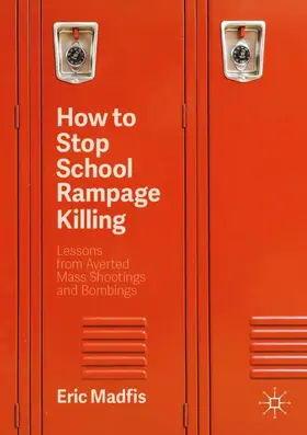 Madfis |  How to Stop School Rampage Killing | Buch |  Sack Fachmedien