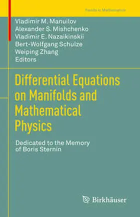 Manuilov / Mishchenko / Nazaikinskii |  Differential Equations on Manifolds and Mathematical Physics | eBook | Sack Fachmedien
