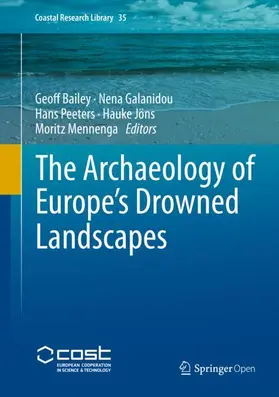 Bailey / Galanidou / Mennenga |  The Archaeology of Europe's Drowned Landscapes | Buch |  Sack Fachmedien
