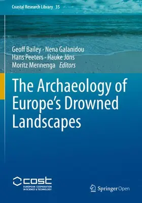 Bailey / Galanidou / Mennenga |  The Archaeology of Europe's Drowned Landscapes | Buch |  Sack Fachmedien