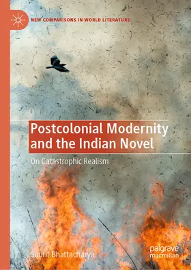 Bhattacharya |  Postcolonial Modernity and the Indian Novel | eBook | Sack Fachmedien