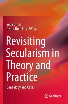 Ünal Eris / Ünsar / Ünal Eris |  Revisiting Secularism in Theory and Practice | Buch |  Sack Fachmedien