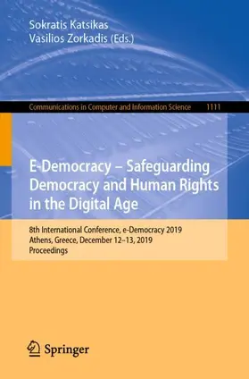 Zorkadis / Katsikas |  E-Democracy - Safeguarding Democracy and Human Rights in the Digital Age | Buch |  Sack Fachmedien