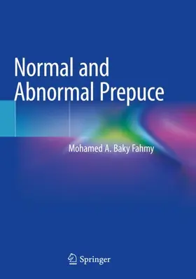 Fahmy |  Normal and Abnormal Prepuce | Buch |  Sack Fachmedien