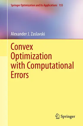 Zaslavski |  Convex Optimization with Computational Errors | eBook | Sack Fachmedien
