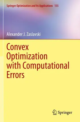 Zaslavski |  Convex Optimization with Computational Errors | Buch |  Sack Fachmedien
