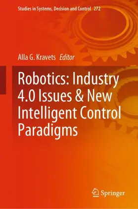 Kravets |  Robotics: Industry 4.0 Issues & New Intelligent Control Paradigms | Buch |  Sack Fachmedien