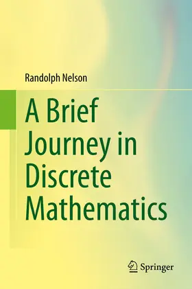 Nelson |  A Brief Journey in Discrete Mathematics | eBook | Sack Fachmedien