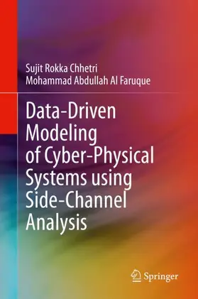 Al Faruque / Rokka Chhetri |  Data-Driven Modeling of Cyber-Physical Systems using Side-Channel Analysis | Buch |  Sack Fachmedien