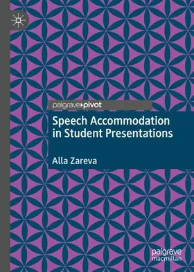 Zareva | Speech Accommodation in Student Presentations | Buch | 978-3-030-37979-7 | sack.de