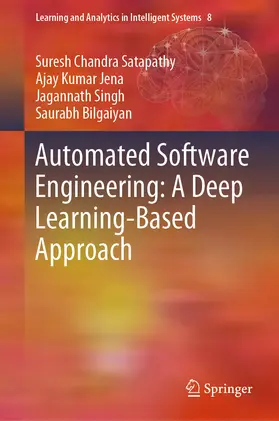 Satapathy / Jena / Singh |  Automated Software Engineering: A Deep Learning-Based Approach | eBook | Sack Fachmedien